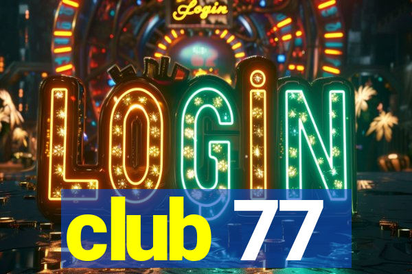 club 77